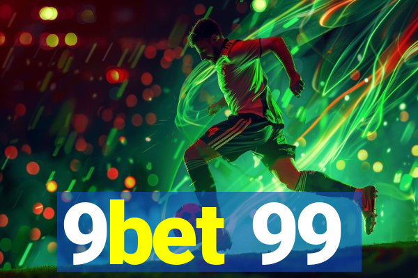 9bet 99